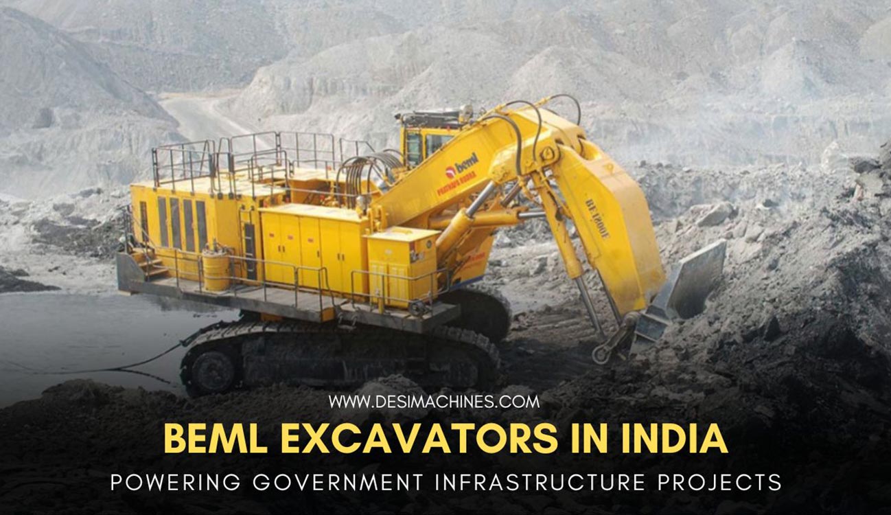 desi machines beml excavator in india powering india government projects